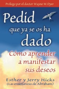 Pedid que ya se os ha dado
