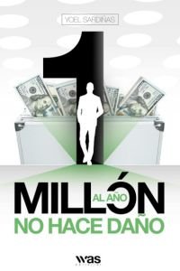 Un Millón al Año No Hace Daño